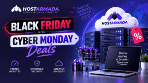 HostArmada Black Friday and Cyber Monday Deals 2026 | Get Flat 85% OFF
