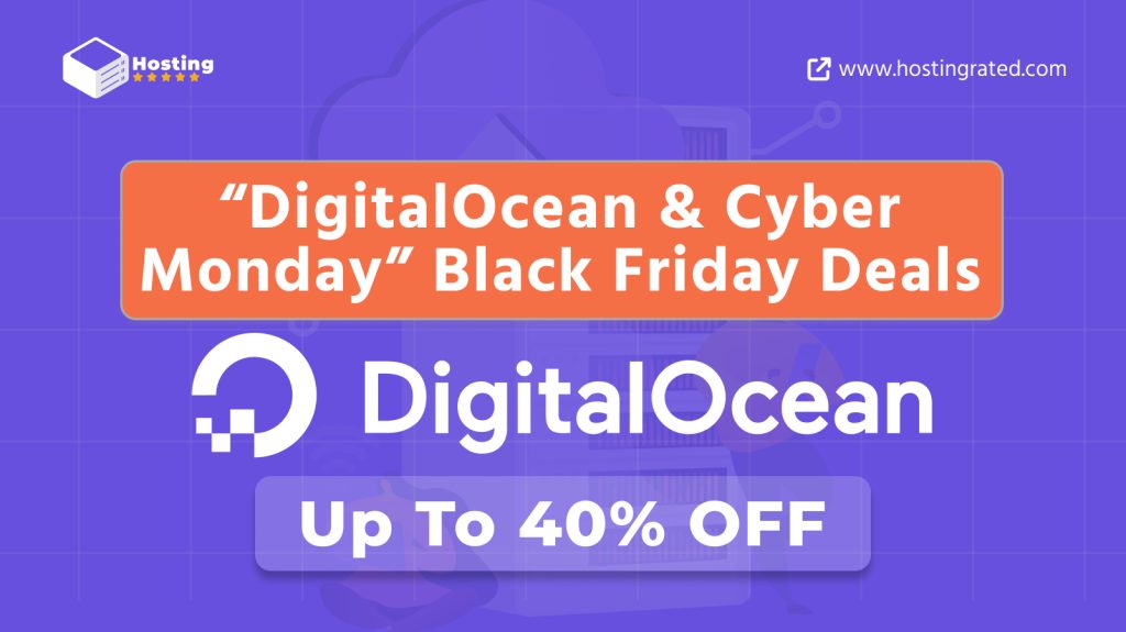 DigitalOcean Black Friday & Cyber Monday Deals 2025: SALE – Get FREE $200 Credits