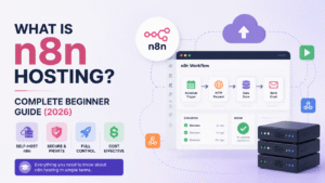 What is n8n Hosting? Complete Beginner Guide (2026)