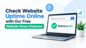 Check Website Uptime Online with Our Free Website Down Detector