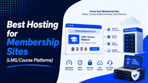 Best Hosting for Membership Sites (LMS/Course Platforms)