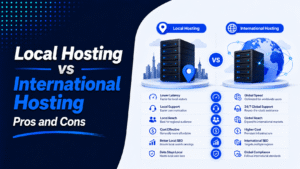 Local hosting vs international hosting pros and cons