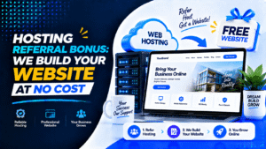 Hosting Referral Bonus: We Build Your Website at No Cost