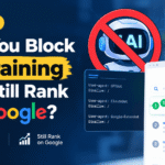 Can You Block AI Training and Still Rank on Google?