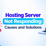 Hosting Server Not Responding: Causes and Solutions